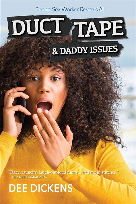 Duct Tape And Daddy Issues Phone Sex Worker Tells All Wordcatcher Real Life Stories And