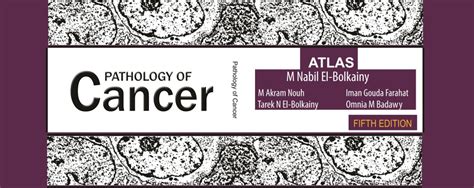 Pathology Of Cancer Atlas El Bolkainy