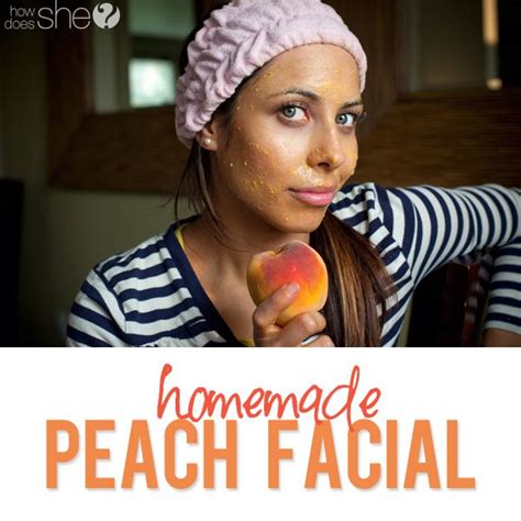 Homemade Facial Mask Using Peaches Natural Beauty Face Homemade