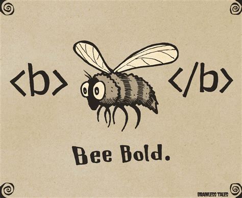 Bee Bold Brainless Tales