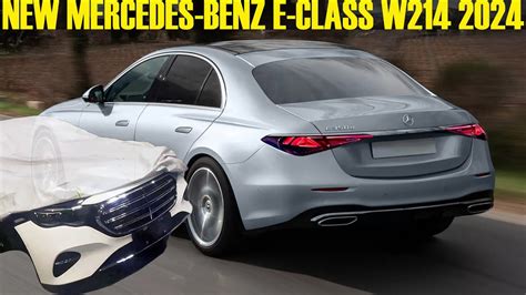 2023 2024 Declassified Mercedes Benz E Class W214 First Images Youtube