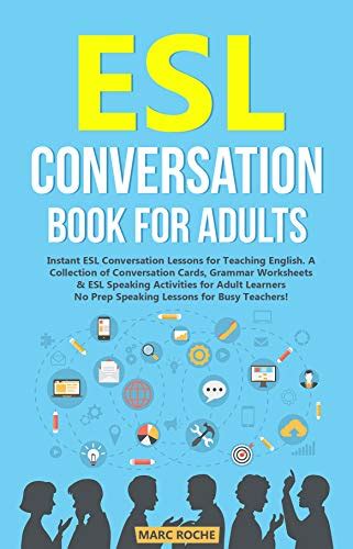 Esl Conversation Book For Adults Instant Esl Conversation Lessons For