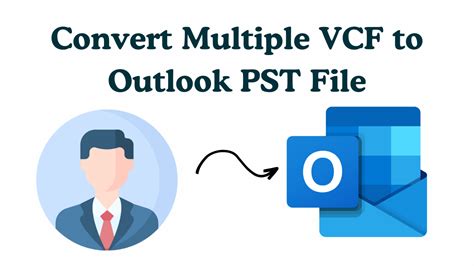 Convert Multiple Vcf To Pst Format Know How