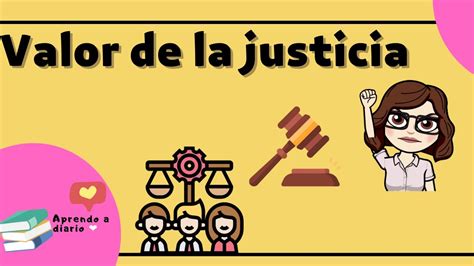 Valor De La Justicia Aprendo A Diario Justicia Youtube
