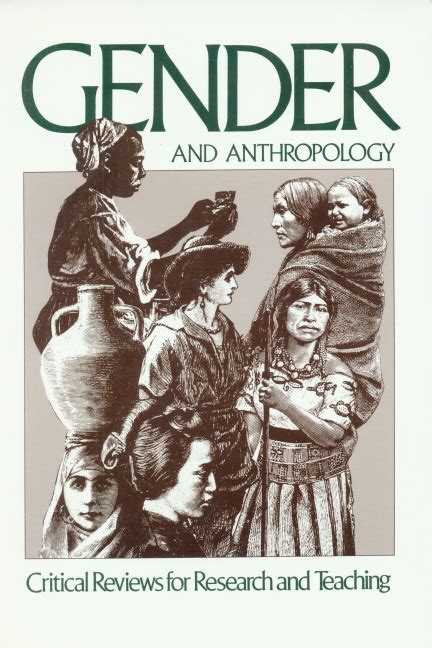 Gender And Anthropology Critical Reviews For Research And Teaching