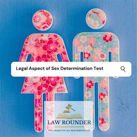 Legal Aspect Of Sex Determination Test Lawrounder
