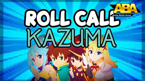 Kazuma Aba Roll Call Anime Battle Arena Roblox Youtube