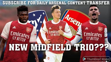 Breaking Arsenal Transfer News Today Live The New Midfield Donefirst