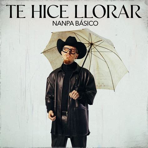 Nanpa Básico Te Hice Llorar Lyrics Genius Lyrics