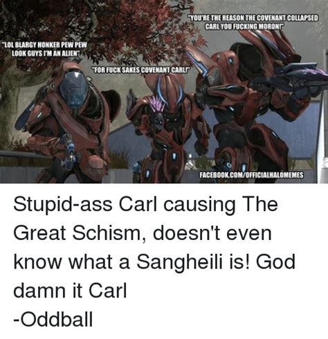 Youre The Reason The Covenantcollapsed Carl You Fucking Moron Lol