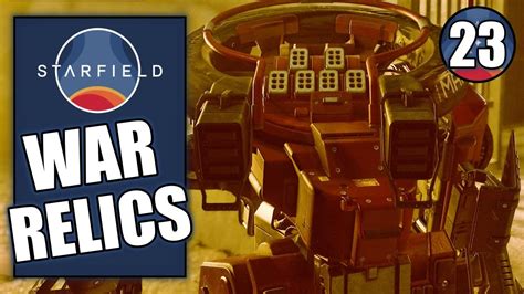 Starfield War Relics Get A Robot Companion Walkthrough Part Youtube