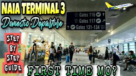 Naia Terminal 3 Step By Step Guide For Domestic Departure Youtube
