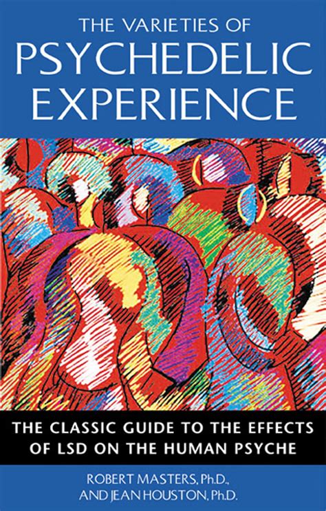 The Varieties Of Psychedelic Experience Book By Robert Masters Jean Houston Official