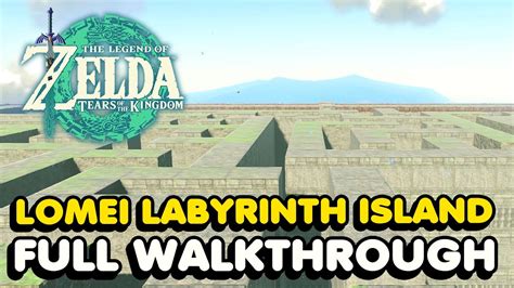 Lomei Labyrinth Island Walkthrough Surface Sky And Depths Zelda Tears