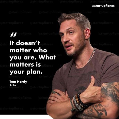 Best And Catchy Motivational Tom Hardy Quotes And Say