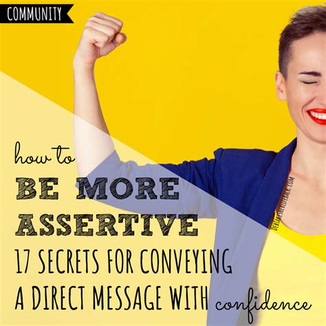 How To Be More Assertive 17 Secrets To Convey A Direct Message