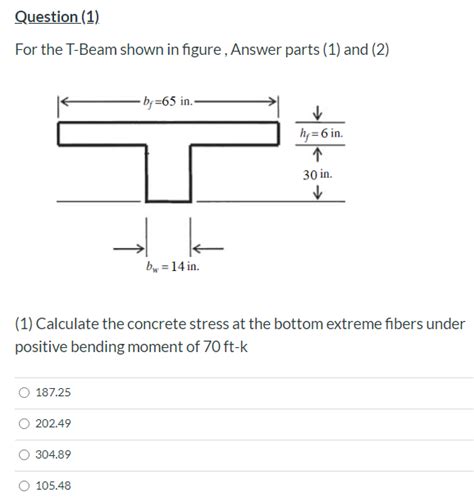 Solved Question 1 For The T Beam Shown In Figure Answer