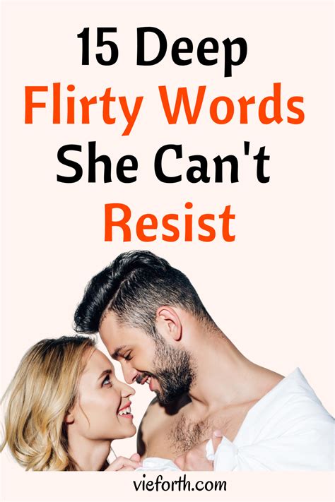 A Man And Woman With The Text 15 Deep Flirty Words She Cant Resist