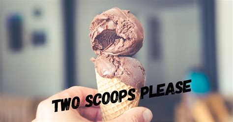 Two Scoops Please David S Refuge