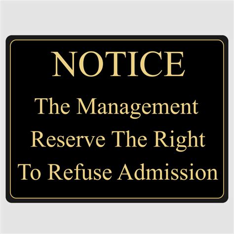 The Management Reserve The Right To Refuse Admission Sign