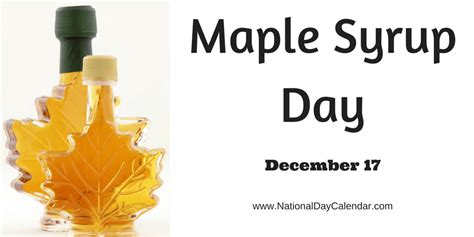 December 17th 2014 National Maple Syrup Day Wright Brothers Day
