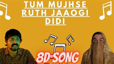 Tum Mujhse Ruth Jaoge Didi Full 8d Song Dindora Episode 5 Titu Mama Song Bb Ki
