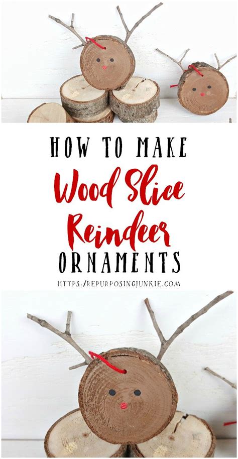 How To Make Wood Slice Reindeer Ornaments Repurposing Junkie Easy