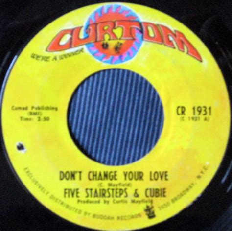 Dont Change Your Love New Dance Craze By Five Stairsteps And Cubie