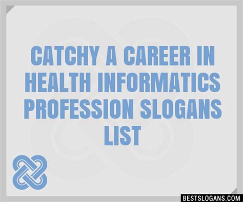 100 Catchy A Career In Health Informatics Profession Slogans 2024