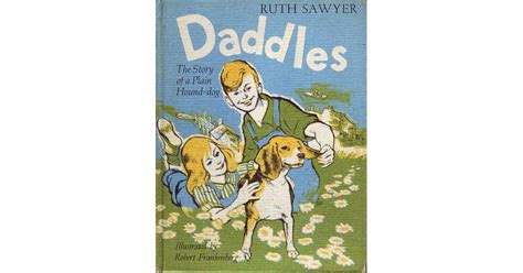 Daddles The Story Of A Plain Hound Dog By Ruth Sawyer