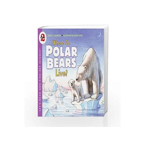 Where Do Polar Bears Live Lets Read And Find Out Science 2 By