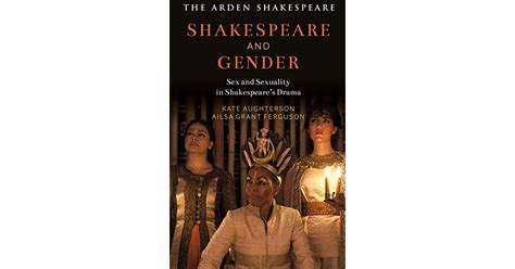 Shakespeare And Gender Sex And Sexuality In Shakespeare’s Drama By Kate Aughterson