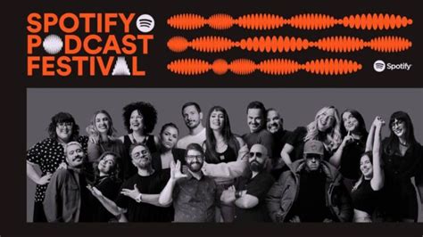 Ingressos Para O Spotify Podcast Festival Já Estão à Venda Gkpb Geek Publicitário