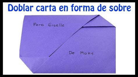 Como Doblar Una Carta En Forma De Sobre El Mundo De Myg Doblar