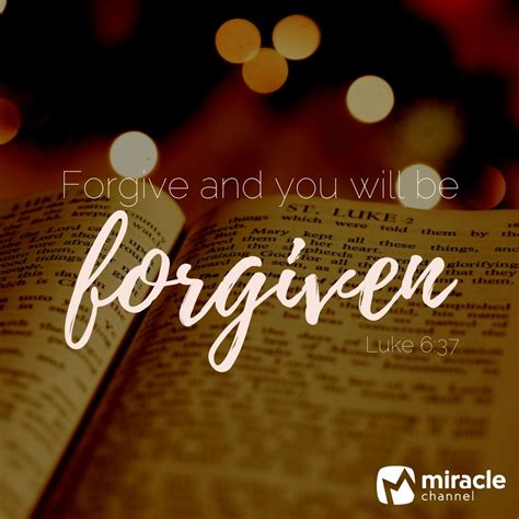 Forgive Luke 637 Forgive Forgiven Scripture Bible Faith