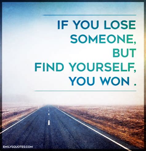 Check spelling or type a new query. If you lose someone, but find yourself, you won | Popular ...