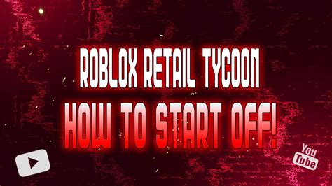 Roblox Retail Tycoon How To Get Started Works Youtube