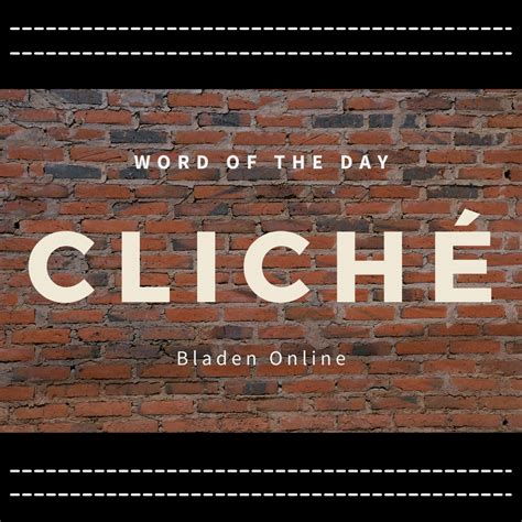 Word Of The Day Cliché Bladenonline