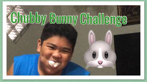 Chubby Bunny Challenge Youtube