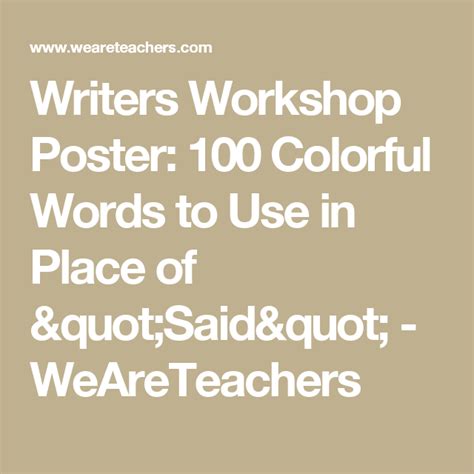 Writers Workshop Poster 100 Colorful Words To Use In Place Of Said