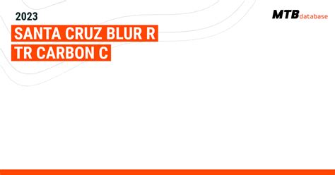 2023 Santa Cruz Blur R Tr Carbon C Specs Reviews Images Mountain