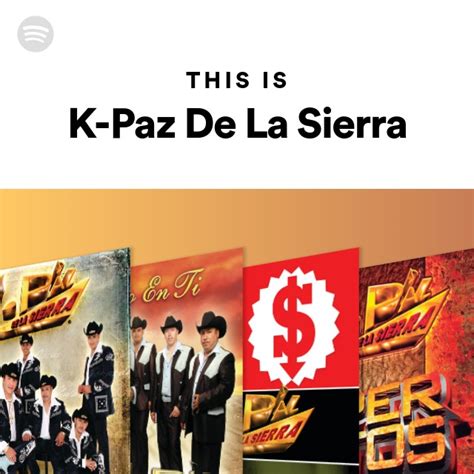 This Is K Paz De La Sierra Playlist By Spotify Spotify