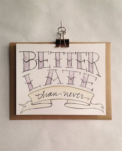 Handmade Better Late Than Never Card Late By Rewersdesigns Thank U