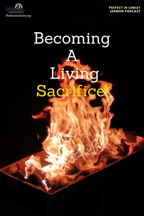Becoming a Living Sacrifice!, https://www.podcast.perfectinchrist.org/english/2019/1/2/becoming ...