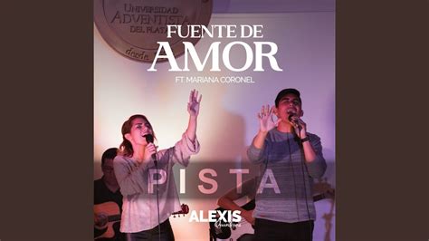 Fuente De Amor Pista Feat Mariana Coronel Alexis Quinteros Shazam