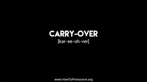 How To Pronounce Carry Over Youtube
