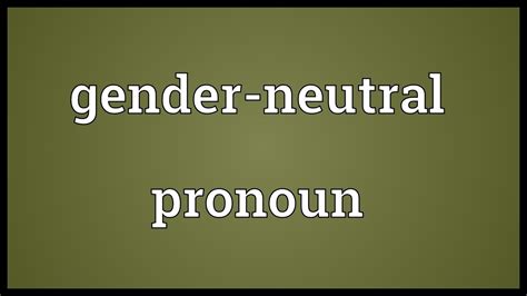 Gender-neutral pronoun Meaning - YouTube
