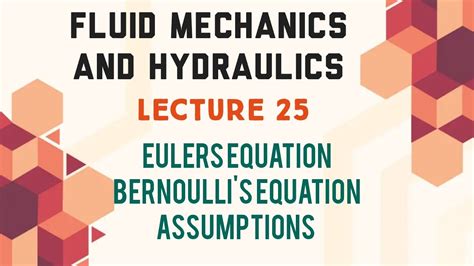 Fluid Mechanics And Hydraulics Lecture 25 Eulers Equation Of Motion