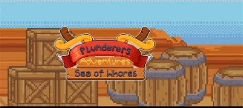 Unity Plunderers Adventures Sea Of Whores Vfinal By Phracassado Of