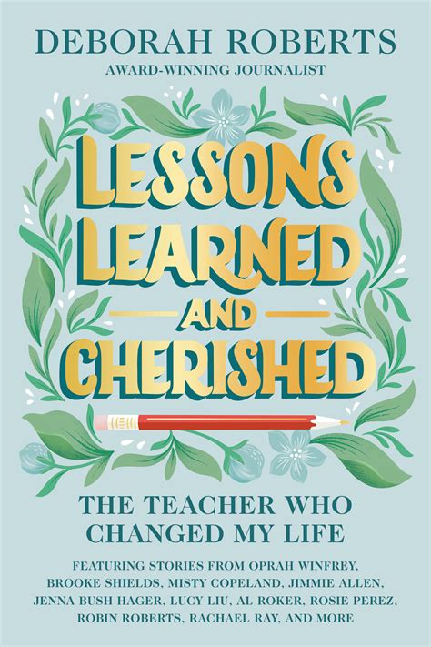 Lessons Learned and Cherished The Teacher Who Changed My Life by